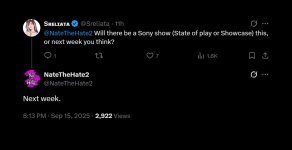 Das Bild zeigt einen Screenshot von einem Twitter-Konversation zwischen zwei Nutzern. Der Nutzer mit dem Namen Srelita fragt, ob es nächste Woche eine Sony-Veranstaltung wie eine State of Play oder Showcase geben wird. Der Nutzer NateTheHate2 antwortet kurz und knapp mit Next week. In der Ecke des Screenshots sind verschiedene Interaktionen wie Likes und Views zu sehen, die darauf hinweisen, dass der Beitrag viel Aufmerksamkeit erhalten hat. Der Hintergrund des Bildes ist dunkel und konzentriert sich auf den Text der Tweets.